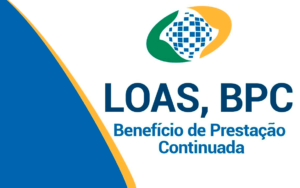 Benefício de Prestação Continuada – LOAS